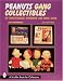 Peanuts Gang Collectibles: An Unauthorized Handbook and Price Guide (Schiffer Book for Collectors)