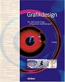 Grafikdesign - Die 100 Insider-Tipps erfolgreicher