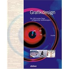 Grafikdesign - Die 100 Insider-Tipps erfolgreicher