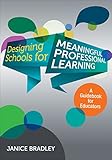 Designing schools for meaningful professional learning : a guidebook for educators