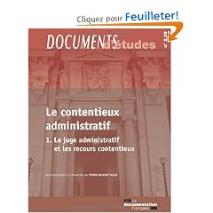 Le contentieux administratif - volume 1 Le juge administratif et les recours contentieux (Documents d'�tudes n.2.09)
