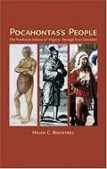Pocahontas's People: The Powhatan Indians of Virginia Through Four Centuries (Civilization of the American Indian Series, 196)