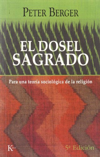 El Dosel Sagrado: Para una teoria sociologica de la religion (Spanish Edition)