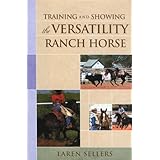 Training and Showing the Versatility Ranch Horse