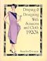 Draping and Designing With Scissors and Cloth: 1920's