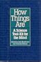 How Things Are: A Science Tool-Kit for the Mind