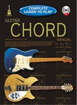 CHORD GUITAR MANUAL: COMPLETE LEARN TO PLAY INSTRUCTIONS WITH 2 CDS