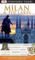 Milan and the Lakes (DK Eyewitness Travel Guide)