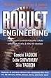 Robust Engineering: Learn How to Boost Quality While Reducing Costs & Time to Market