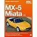 Mazda MX-5 Miata 1.8: Enthuasiast Workshop Manual (Enthusiast's Workshop Manual Series)