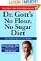 Dr. Gott's No Flour, No Sugar(TM) Diet