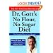 Dr. Gott's No Flour, No Sugar(TM) Diet