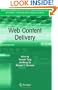 Web Content Delivery (Web Information Systems Engineering and Internet Technologies Book Series)