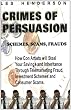 Crimes of Persuasion: Schemes, scams, frauds.