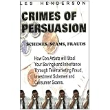 Crimes of Persuasion: Schemes, scams, frauds.
