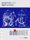 Droidmaker: George Lucas and the Digital Revolution