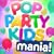 Pop Party Kids Mania ! - Favourite Pop Party Hits
