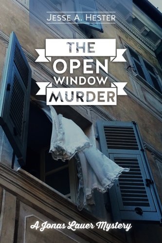 The Open Window Murder: A Jonas Lauer Mystery