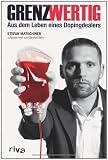 Grenzwertig: Aus dem Leben eines Dopingdealers - Stefan Matschiner, Manfred Behr