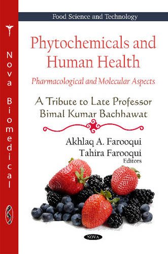 Phytochemicals and Human Health: Pharmacological and Molecular Aspects: A Tribute to Late Professor Bimal Kumar Bachhawat (Food Science and Technology)