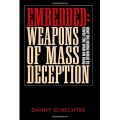 Embedded: Weapons of Mass Deception: How the Media Failed to Cover the War on Iraq
