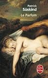 Le Parfum- Histoire D Un Meurtrier (French Edition)