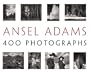 Ansel Adams: 400 Photographs