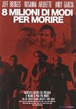 8 Milioni Di Modi Per Morire