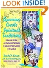 Queering Creole Spiritual Traditions: Lesbian, Gay, Bisexual, and Transgender Participation in African Inspired Traditions in the Americas