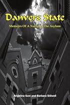 Danvers State: Memoirs Of A Nurse In The Asylum