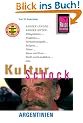 KulturSchock Argentinien: Andere L�nder - andere Sitten: Alltagskultur, Tradition, Verhaltensregeln, Religion, Tabus, Mann und Frau, Stadt- und Landleben usw