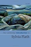 The Cambridge Introduction to Sylvia Plath (Cambridge Introductions to Literature)