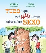 Tudo O Que Voce Nao Queria Saber Sobre Sexo (Em Portugues do Brasil)