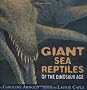 Giant Sea Reptiles of the Dinosaur Age