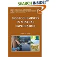Biogeochemistry in Mineral Exploration, Volume 9 (Handbook of Exploration and Environmental Geochemistry) (Handbook of... by  Colin E. Dunn