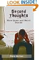 Second Thoughts: More Queer and Weird Stories