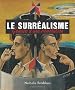 Le surr�alisme : Gen�se d'une r�volution