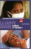 La grippe aviaire : Comment s'y pr�parer ?