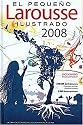 El Pequeno Larousse Ilustrado 2008 (Spanish Edition)