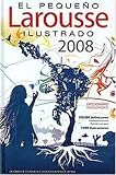 El Pequeno Larousse Ilustrado 2008 (El Pequeno Larousse Ilustrado)