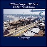 CVN-77 GEORGE H. W. BUSH, U.S. Navy Aircraft Carrier (Colorful Ships #3) (Colorful Ships)