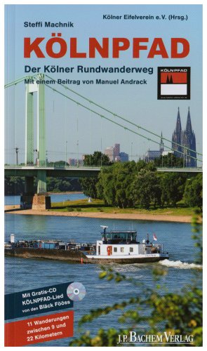 City Travel Guides Discounted  Bücher : Kölnpfad. Der Kölner Rundwanderweg: 11 Wanderungen zwischen 9 und 22 Kilometern
