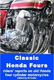 Classic Honda Fours: riders reports on old Honda fours