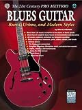 The 21st Century Pro Method - Blues Guitar: Rural, Urban and Modern Styles