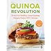 Quinoa Revolution: Over 150 Healthy, Great-Tasting Recipes Under 500 Calories