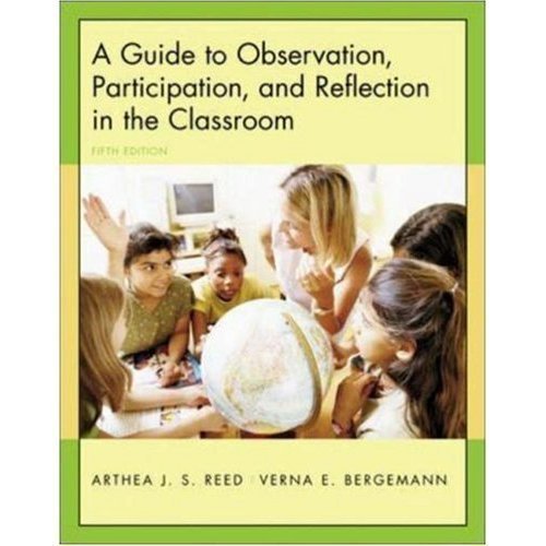 A Guide to Observation, Participation, and Reflection in the Classroom by Arthea J.S. Reed (2004-07-15)