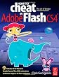 How to Cheat in Adobe Flash CS4: The art of design and animation