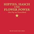 Hippies,Hasch und Flower Power