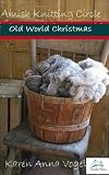 Amish Knitting Circle- Old World Christmas-Volume 6