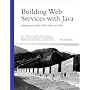 Building Web Services with Java: Making Sense of XML, Soap, WSDL and UDDI (Developer's Library)